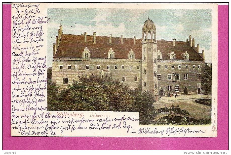 WITTENBERG   -  * LÜTHERHAUS *   -   Verlag : Louis GLASER Aus Leipzig  N°9884 - Wittenberg