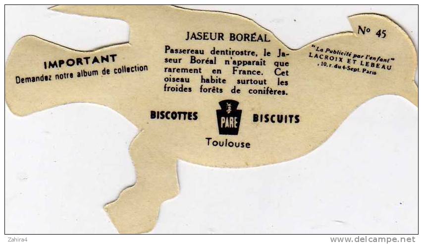 N°45 - Biscottes  PARE  - Toulouse -  Oiseaux - Jaseur Boréal - Publicité Par L´enfant - Lacroix Et Lebeau - Animaux