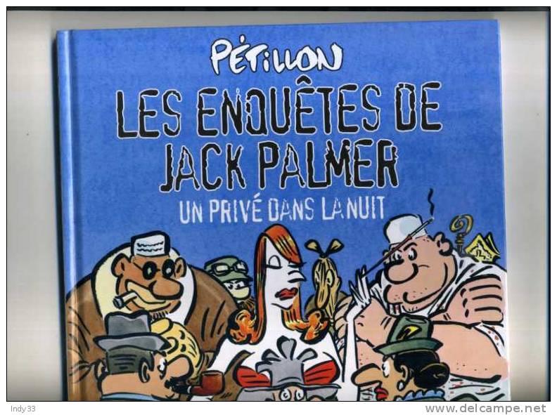 - LES ENQUETES DE JACK PALMER . UN PRIVE DANS LA NUIT . ALBIN MICHEL 1993 - Jack Palmer