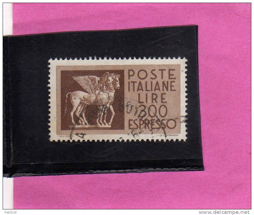 ITALIA REPUBBLICA ITALY REPUBLIC 1968 1976 ESPRESSI SPECIAL DELIVERY ESPRESSO PEGASO LIRE 300 USATO USED OBLITERE' - Poste Exprèsse/pneumatique