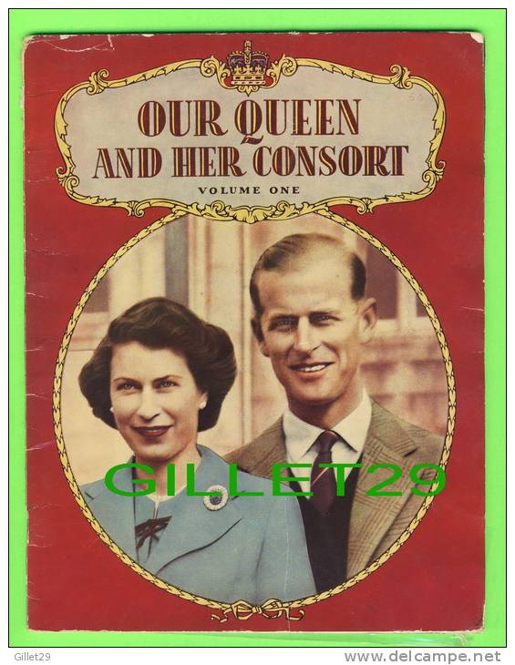 Book - THE QUEEN AND THE DUKE OF EDINBURGH - OUR QUEEN AND HER CONSORT (VOLUME ONE ) - 36 PAGES - - Autres & Non Classés