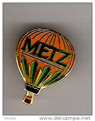 Pin's MONTGOLFIERE VILLE DE METZ - Fesselballons