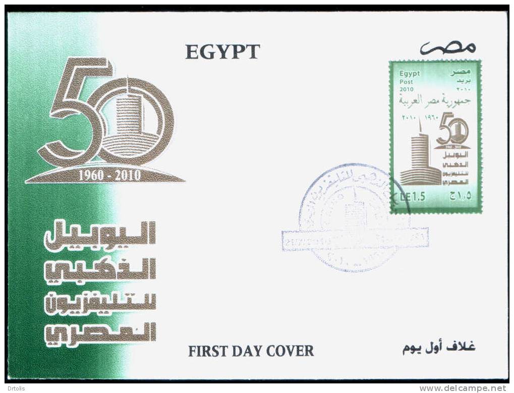 EGYPT / 2010 / EGYPTIAN TELEVISION - GOLDEN JUBILEE / FDC / VF/ 3 SCANS  . - Lettres & Documents