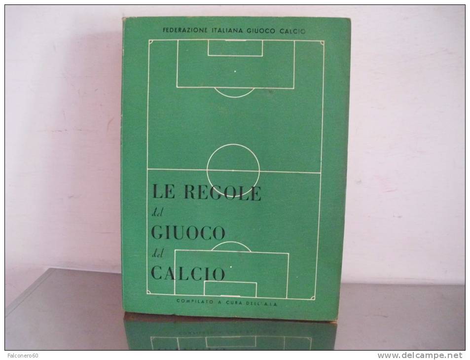 LE  REGOLE  DEL  GIOCO  DEL  CALCIO  1952 / 1 - Livres Anciens