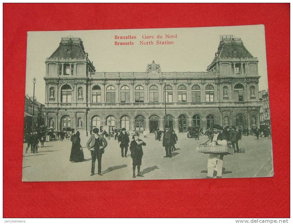 Bruxelles - La Gare Du Nord   -   1911   -  ( 2 Scans ) - Transport (rail) - Stations