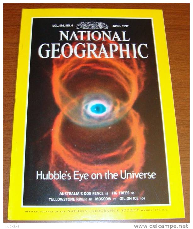 National Geographic U.S. April 1997 Hubble´s Eye On The Universe Australia´s Dog Fence Fig Trees Yellowstone River - Voyage/ Exploration