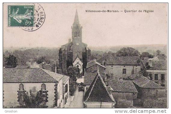 VILLENEUVE DE MARSAN QUARTIER DE L'EGLISE 1910 - Villeneuve De Marsan