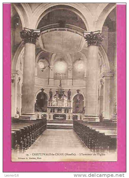 CREUTZWALD   -   ** INTERIEUR DE L´EGLISE **   -   Editeur : A. HOTTIER De METZ   N°19 - Creutzwald