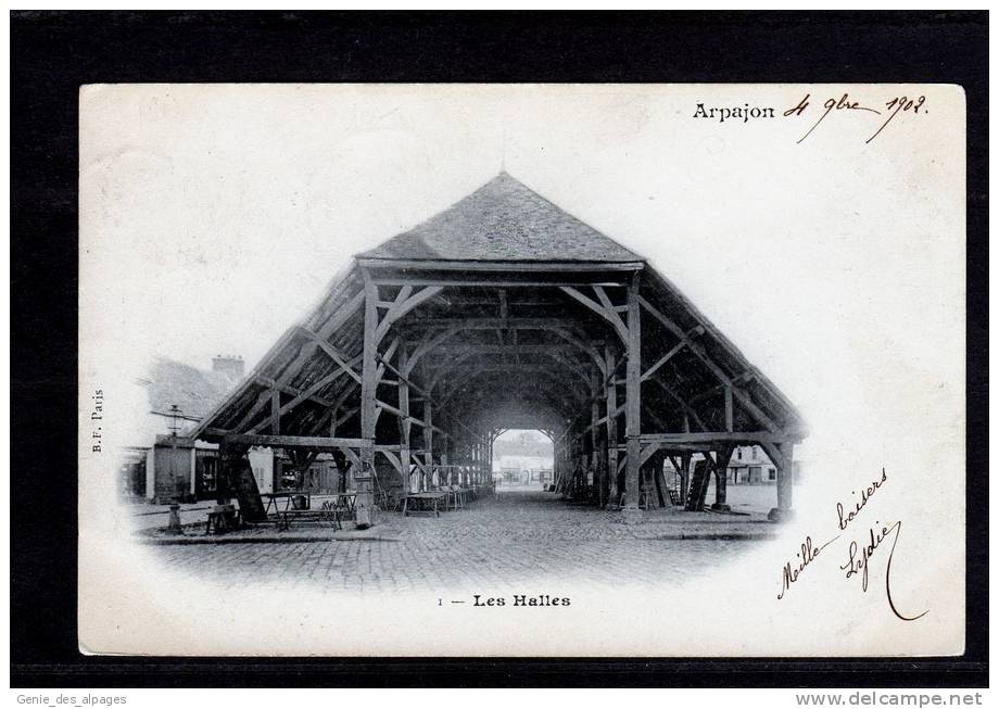 91 ARPAJON, Les Halles, CPA Voyagé En 1902, Dos Simple, Ed BF Paris, - Arpajon