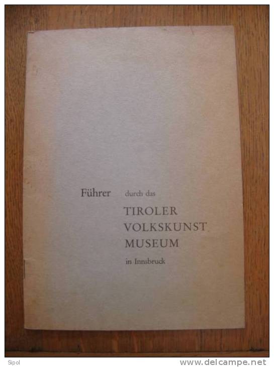 Führer Durch Das Tiroler Volkskunst Museum In Innsbruck  23 Pages 14.5 X 21 Cm Papier Glacé Largement Illustrées - Oesterreich