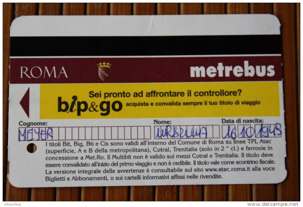 TICKET BILLET METRO BUS ROMA  VALA 7 JOURS 7 DAYS 7 GG > 16 EUROS >> 2010 - Europe