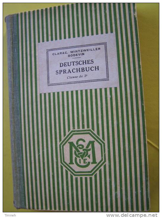 DEUTSCHES SPRACHBUCH - CLARAC WINTZWEILLER  BODEVIN - Classe De 3e - VIERTER JAHRGANG - 1935 MASSON Et CIE - Livres Scolaires