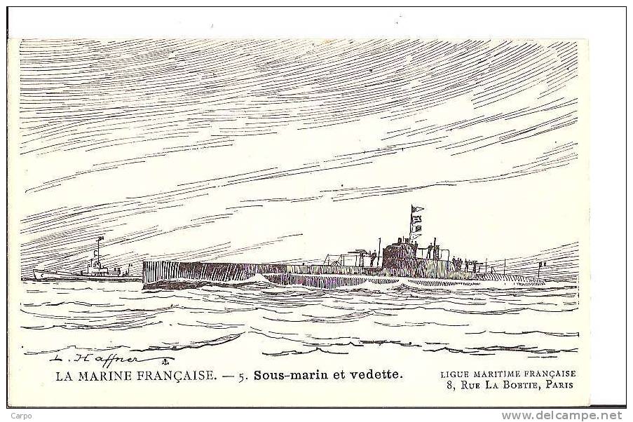 MILITARIA - Bateau Militaire. - Illustrateur L.Haffner. La Marine Française. - Sous-Marin Et Vedette. - Submarines