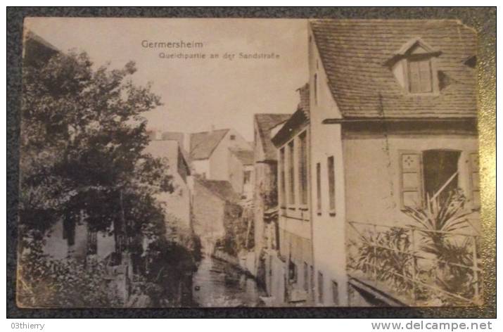 CPA ALLEMAGNE - GERMERSHEIM _ QUEICHPARTIE AN DER SANDSTRASSE - 1918 - Angle Coupe - - Germersheim