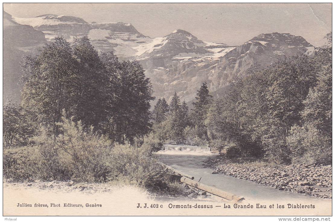 Ormonts Dessus : La Grande Eau Et Les Diablerets - Oblitérée Le 9.VIII.1906 - Ormont-Dessus 