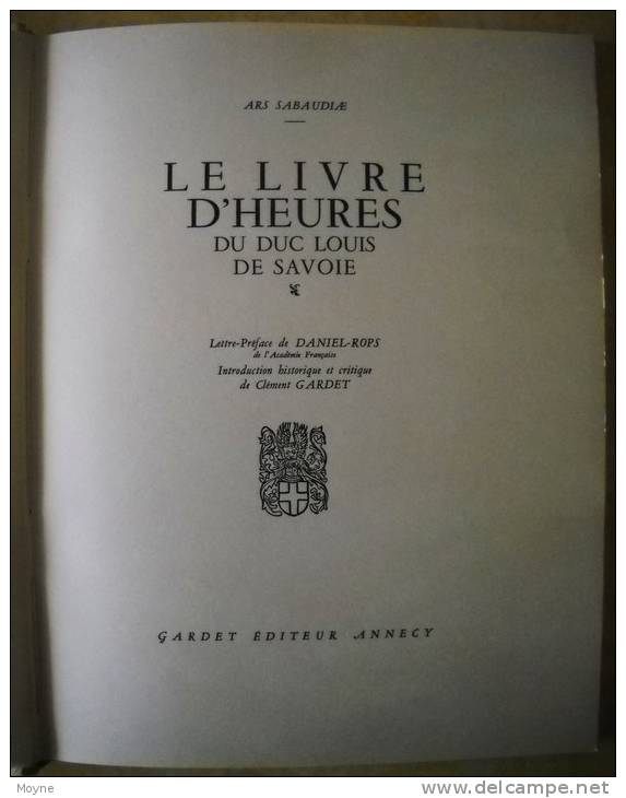 Savoie - LE LIVRE D´HEURES DU DUC LOUIS DE SAVOIE - Edit.Orig. Numérotée- Réservé à Mr Jean MICHELLIER - Gardet ANNECY - Alpes - Pays-de-Savoie