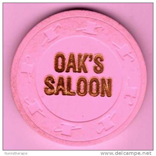 Jeton Chip De Casino USA Origine à Déterminer : Oak's Saloon $1.00 - Casino