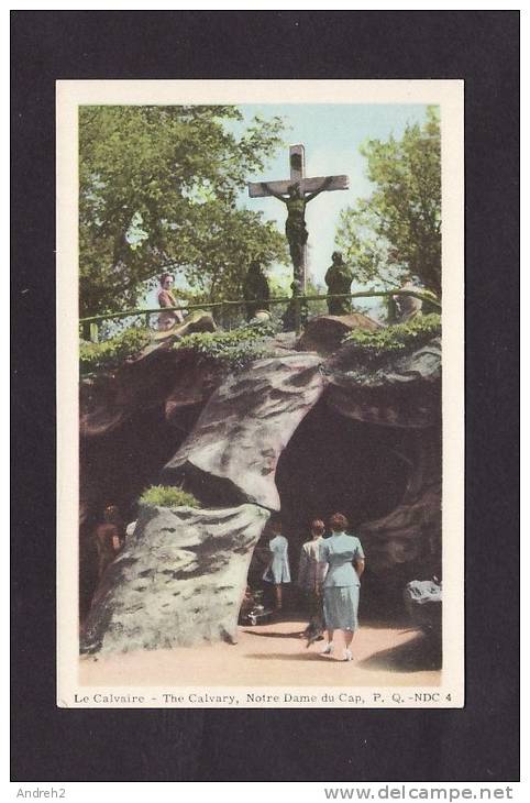 CAP DE LA MADELEINE - QUÉBEC - NOTRE-DAME DU CAP - LE CALVAIRE - PAR PECO - Trois-Rivières