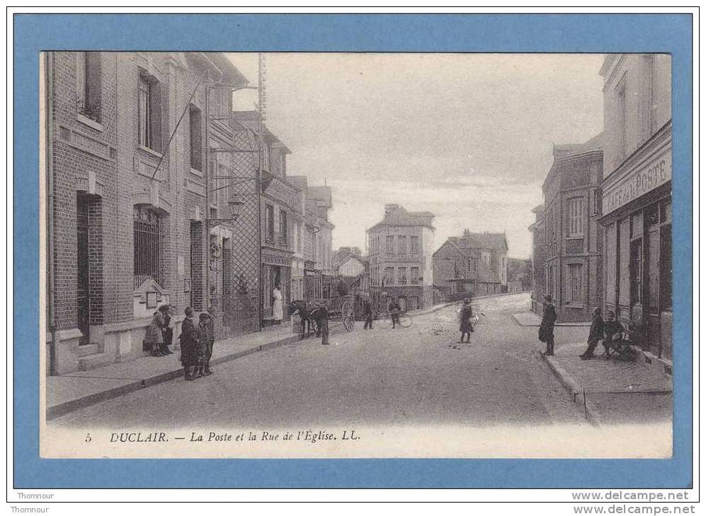 76  -  DUCLAIR .  -  La  Poste  Et  La  Rue  De  L´ Eglise.  ( Café De La Poste )  - BELLE CARTE ANIMEE  - - Duclair