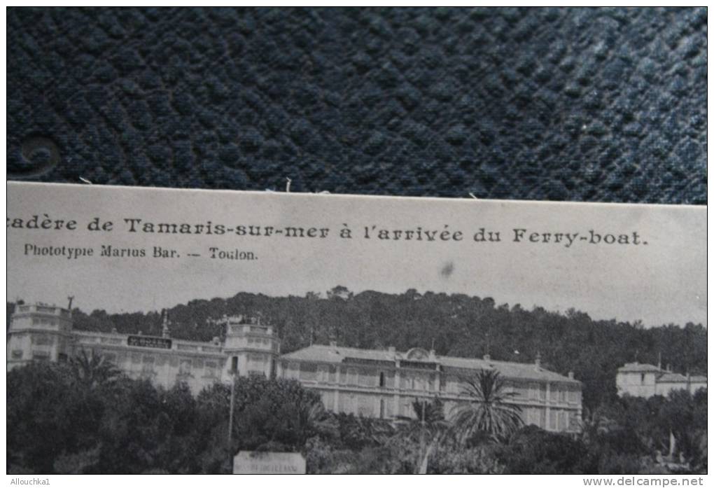 CPA:débarcadère De Tamaris Sur Mer à L´arrivée Du Ferry Boîte-ferry Boat- Éditeur Phototypie Marius Bar Toulon - Tamaris