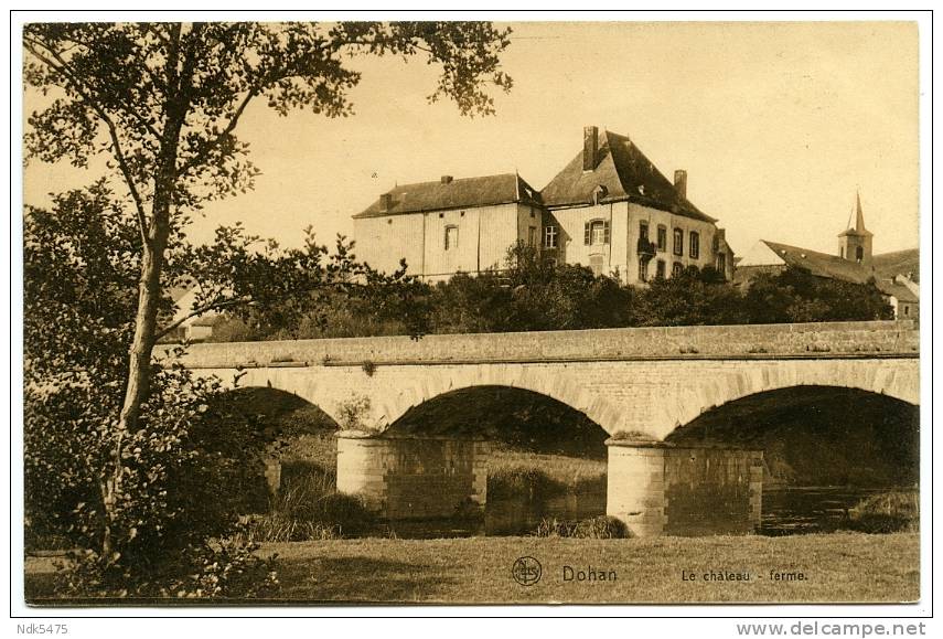 BELGIQUE : DOHAN - LE CHATEAU, FERME - Other & Unclassified