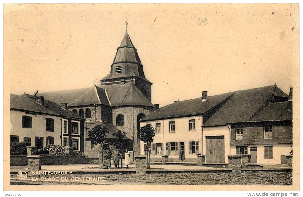 SAINTE CECILE LA PLACE DU CENTENAIRE - Florenville