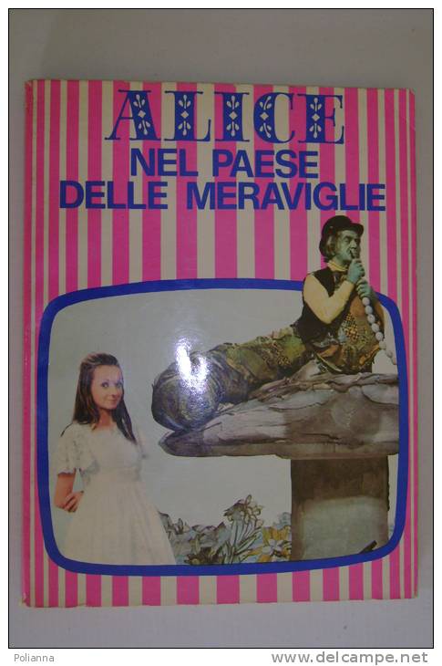 PEM/21 Lewis Carroll ALICE NEL PAESE DELLE MERAVIGLIE G.Canale Ed.1974/Ill.dal Film TV - Bambini E Ragazzi