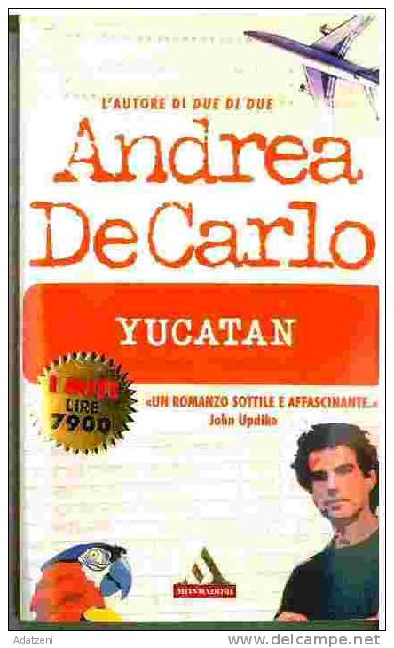 YUCATAN ANDREA DE CARLO COPERTINA MORBIDA LUGLIO 2001 CONDIZIONI BUONE PAGINE 236 DIMENSIONI CM 10x17,5 - Classici