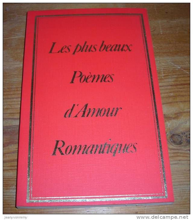 Les Plus Beaux Poèmes D'Amour Romantiques - 1989. - French Authors