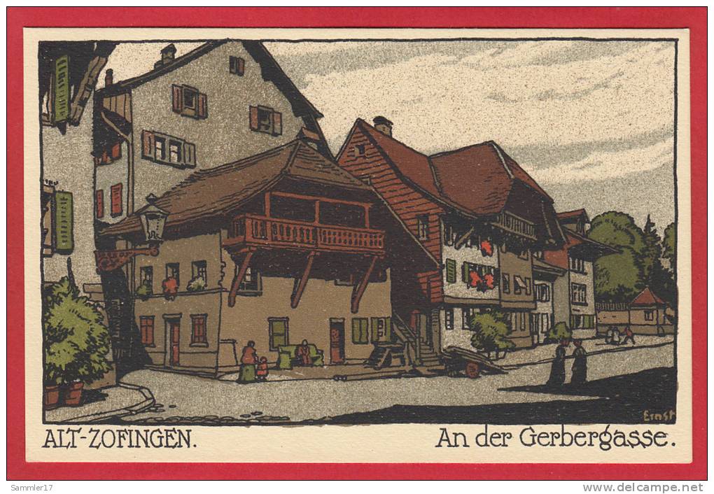 ALT-ZOFINGEN AN DER GERBERGASSE, KÜNSTLERKARTE ERNST - Zofingue