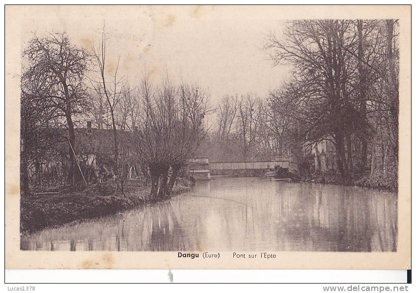 27 / DANGU / PONT SUR L EPTE - Dangu