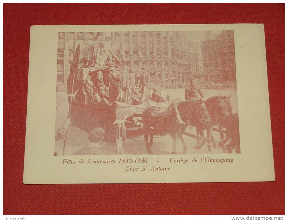 BRUXELLES  -  Fêtes Du Centenaire - Cortège De L´Ommegang - Char St Antoine  - ( 2 Scans ) - Fiestas, Celebraciones