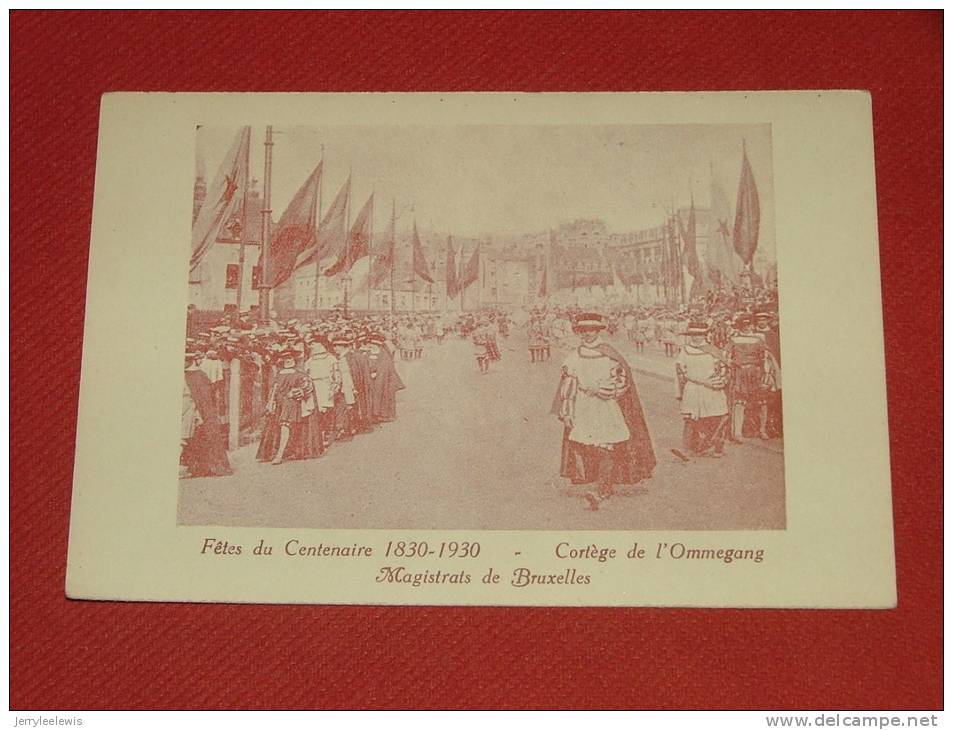 BRUXELLES  -  Fêtes Du Centenaire - Cortège De L´Ommegang - Magistrats De Bruxelles  - ( 2 Scans ) - Fiestas, Celebraciones