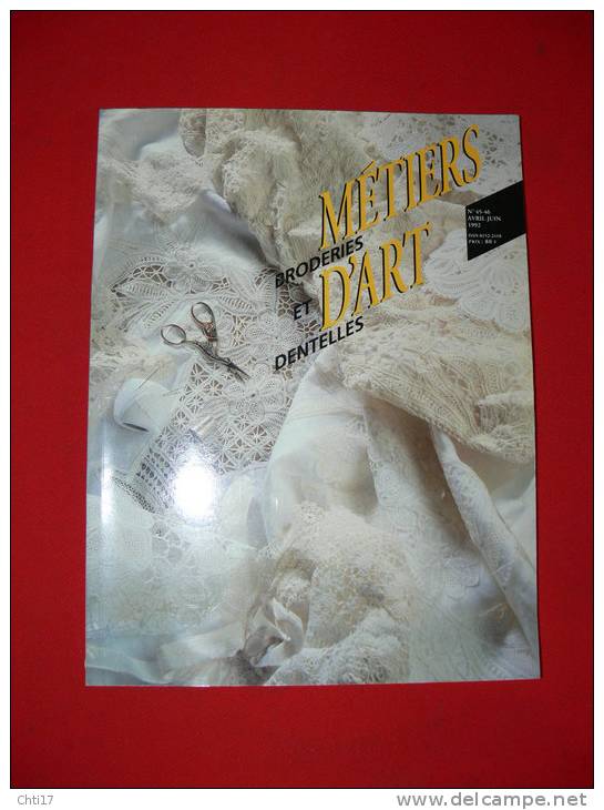 BRODERIES ET DENTELLES LES METIERS D ART N45/46 AVRIL JUIN 1992 - Mode