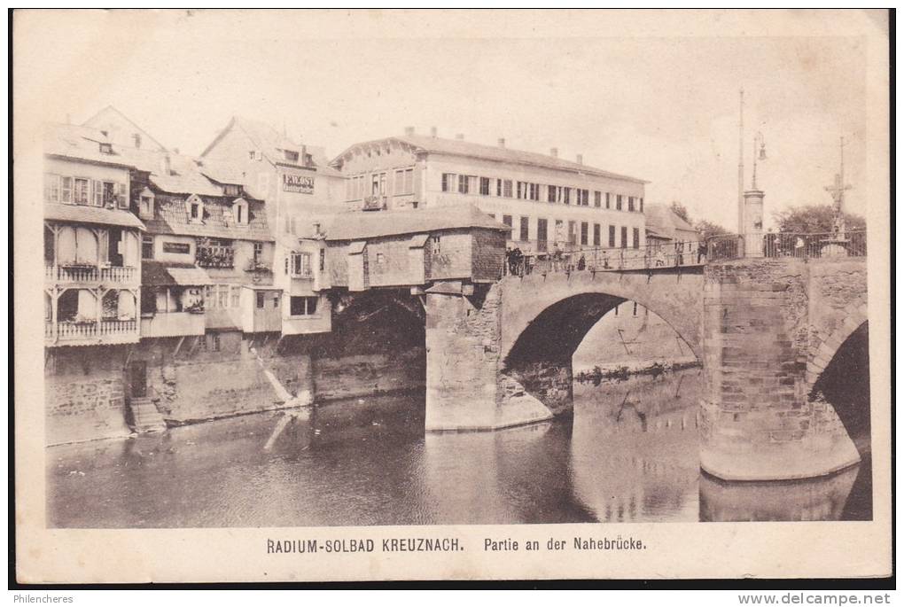 CPA - (Allemagne) Radium Solbad Kreuznach - Partie An Der Nahebrucke (datée 1918) - Bad Kreuznach