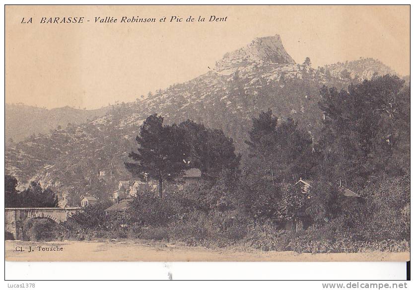 13 / MARSEILLE / LA BARASSE / VALLEE ROBINSON ET PIC DE LA DENT / RARE + - Saint Marcel, La Barasse, Saintt Menet