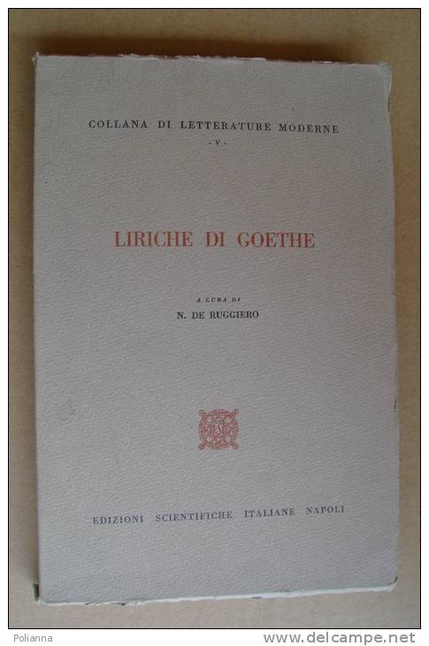 PBE/27 LIRICHE DI GOETHE De Ruggiero Ed.Scientifiche It.1958 - Clásicos