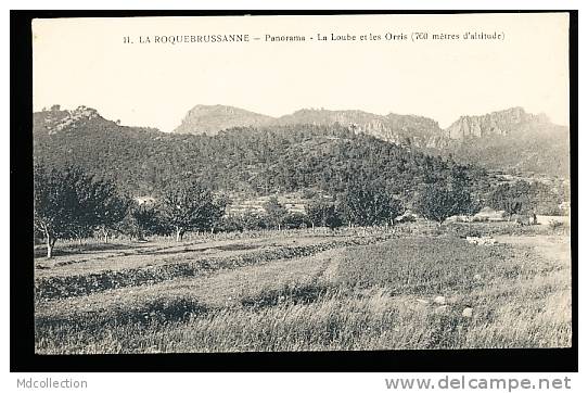 83 LA ROQUEBRUSSANNE / La Loube Et Les Orris / - La Roquebrussanne