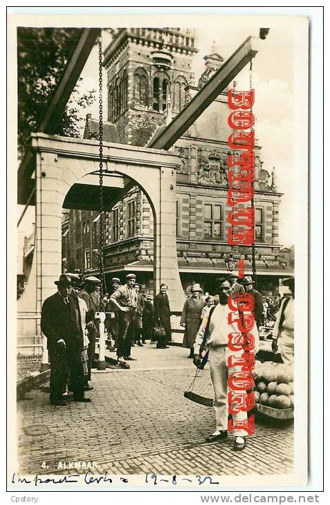 NETHERLAND - ALKMAAR - Kaasmarkt - Foire Aux Fromages En 1932 - Pont Levis - Bridge - Nederland - Dos Scané - Alkmaar