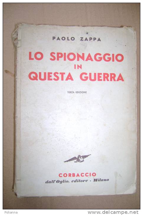 PER/32 Paolo Zappa LO SPIONAGGIO IN QUESTA GUERRA Corbaccio 1940 - Italian