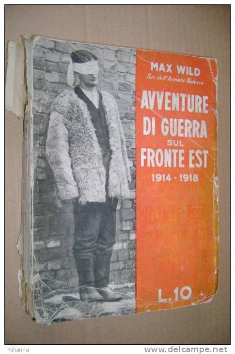 PER/33 Max Wild AVVENTURE DI GUERRA SUL FRONTE EST 1914-1918 Marangoni Ed.1932 - Italian