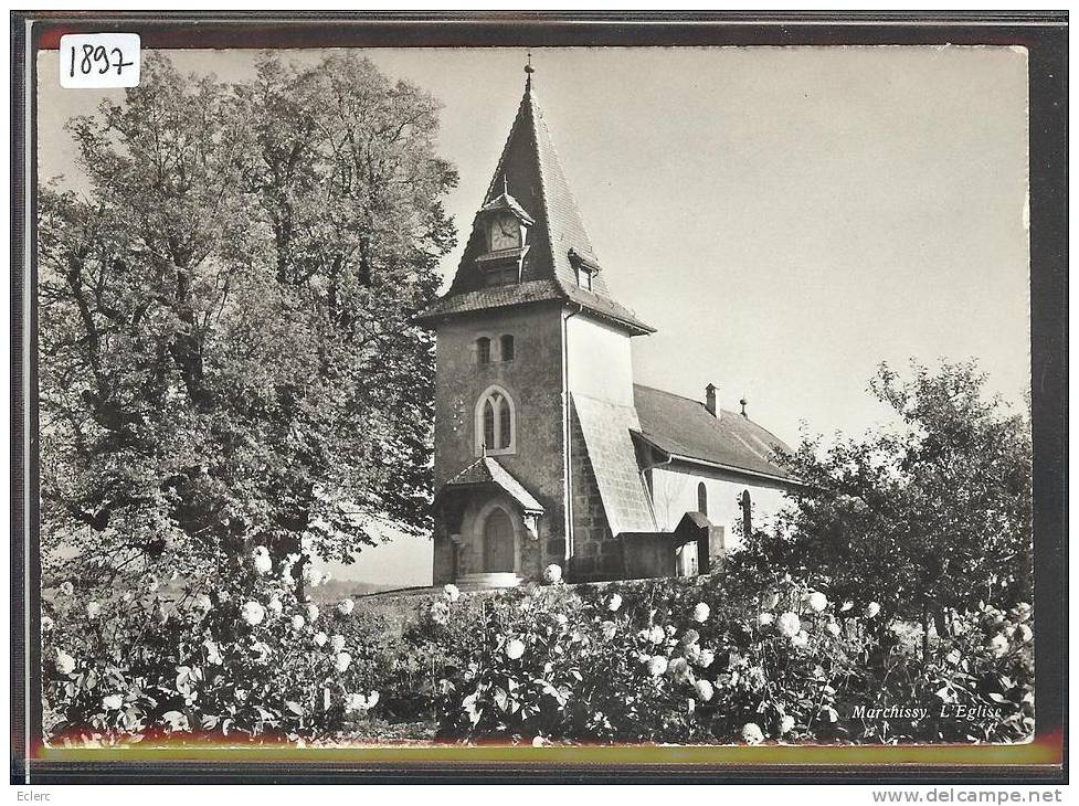 FORMAT 10x15 - DISTRICT D´AUBONNE - MARCHISSY - L'EGLISE - TB - Marchissy