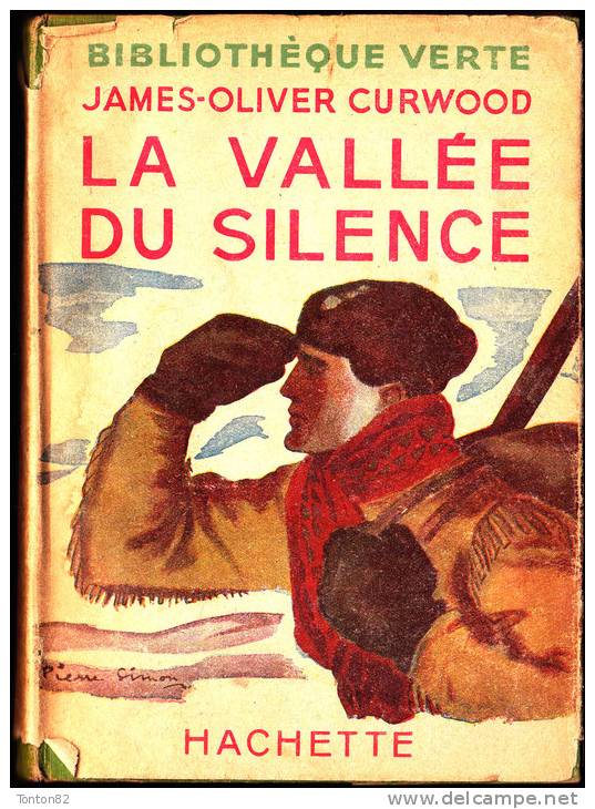 James-Oliver Curwood - La Vallée Du Silence - Bibliothèque Verte - ( 1948 ) . - Bibliothèque Verte