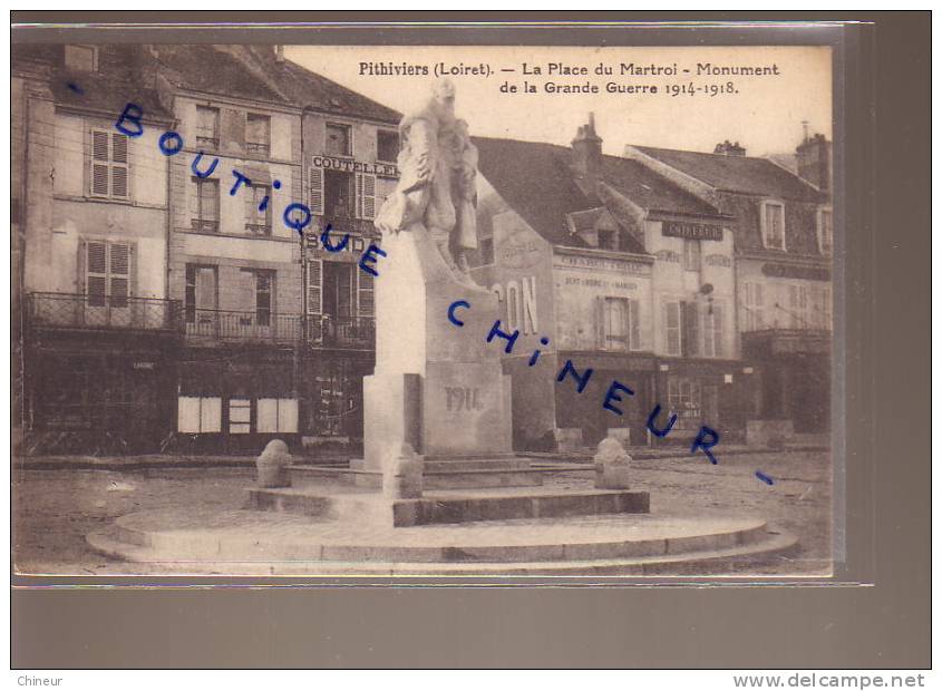 PITHIVIERS  LA PLACE DU MARTROI MONUMENT GRANDE GUERRE - Pithiviers