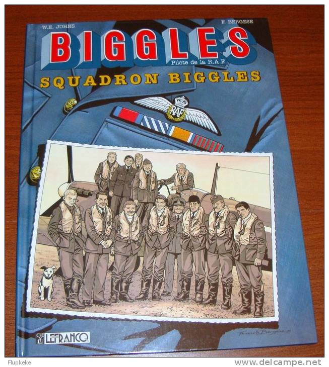 Biggles Squadron Biggles Francis Bergèse Claude Lefrancq Éditeur 1994 Post-face De Pierre Clostermann - Biggles