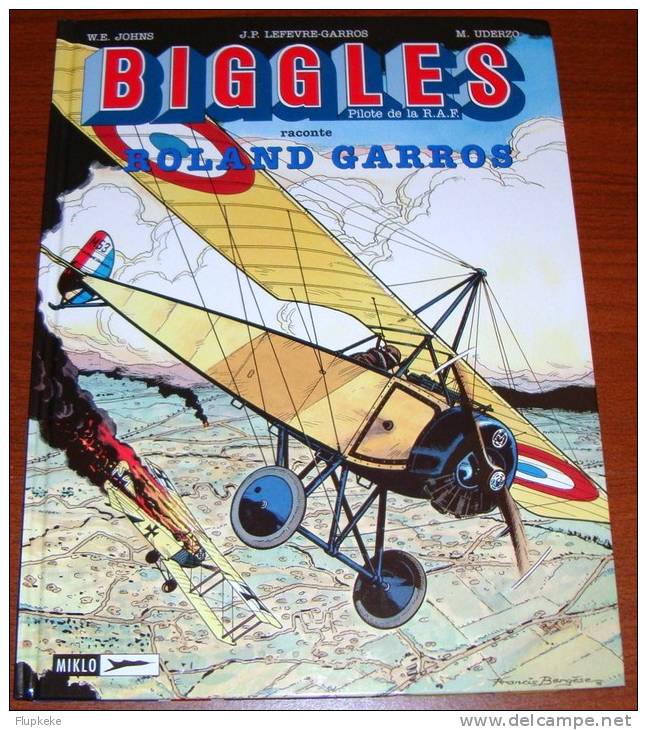 Biggles Raconte Roland Garros Marcel Uderzo Jean-Pierre Lefèvre-Garros Miklo Éditeur 1998 - Biggles