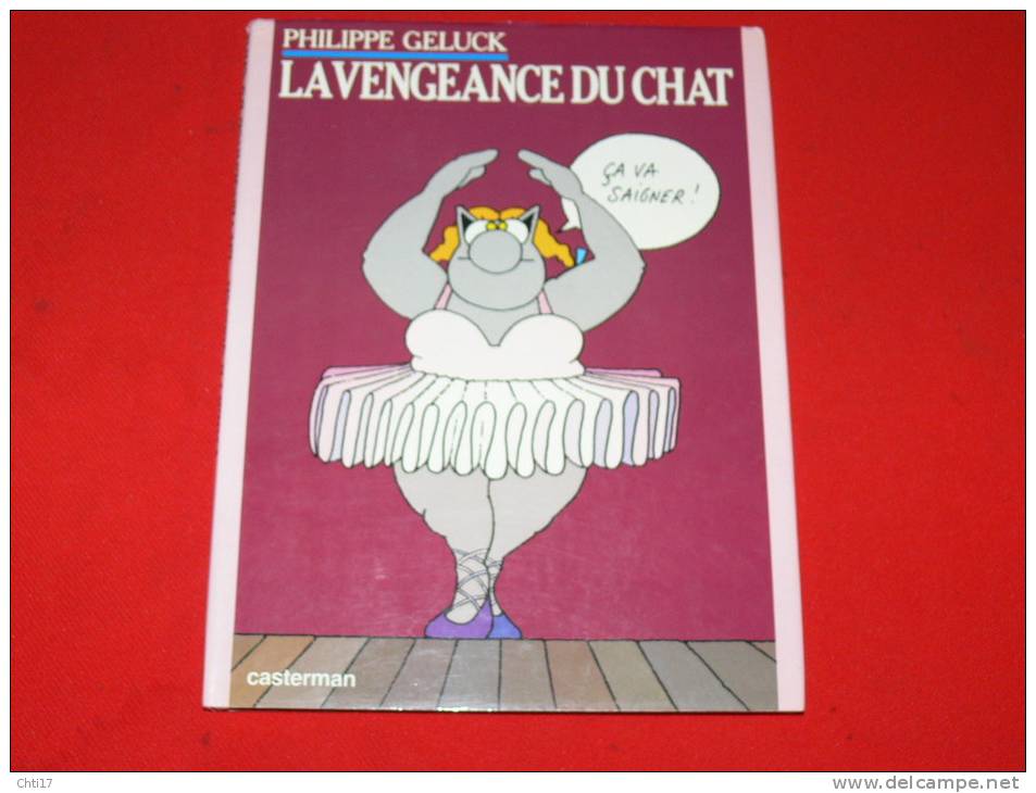 LA VENGEANCE  DU CHAT PHILIPPE GELUCK EDITION CASTERMAN 1988 - Geluck