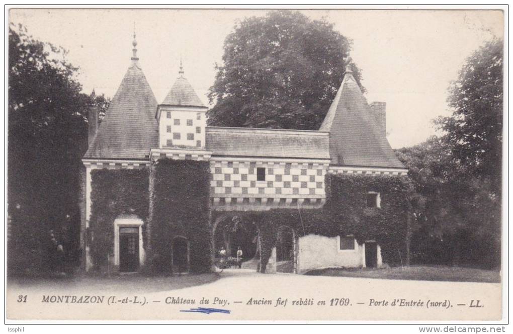 Montbazon (I. Et L.) Château Du Puy - Ancien Fief Rebati En 1769 - Porte D'entrée Nord - Montbazon