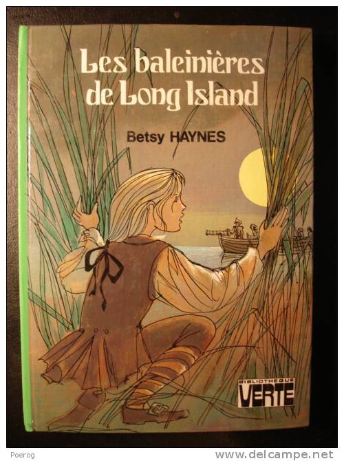 LES BALEINIERES DE LONG ISLAND - BETSY HAYNES - Bibliothèque Verte - 1964 - Illustrations MICHEL DE SEREVILLE - Bibliothèque Verte
