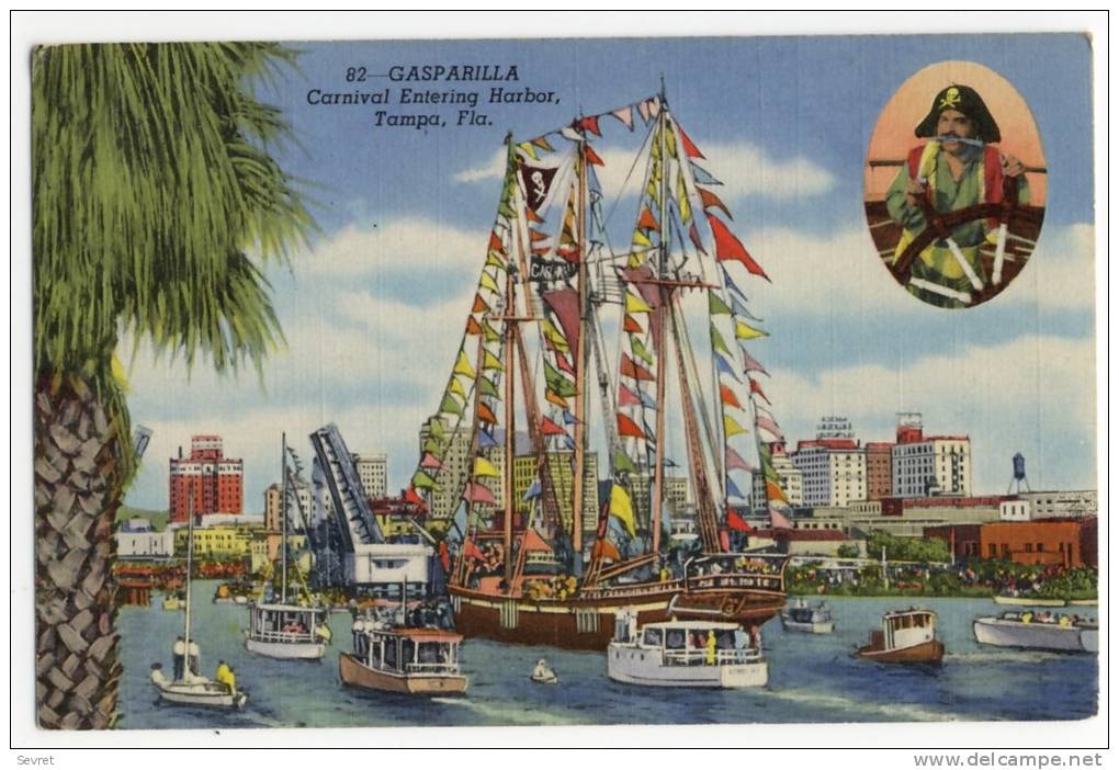 TAMPA. - GASPARILLA -Carnival Entering Harbor - Tampa